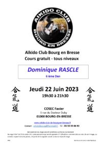 Cours trimestriel Jeudi 22 Juin 2023 Dominique RASCLE 6° Dan @ COSEC FAVIER